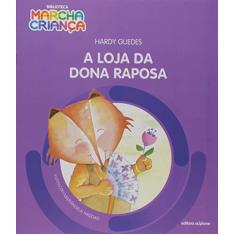 Imagem de A Loja da Dona Raposa - Hardy Guedes Alcoforado Filho - 9788526299924