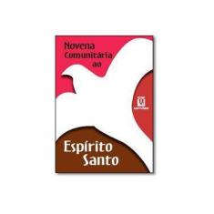 Imagem de Novena Comunitária ao Espírito Santo - Isac Lorena - 9788572005647