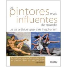 Imagem de Os Pintores Mais Influentes do Mundo - Gariff, David - 9788574882178