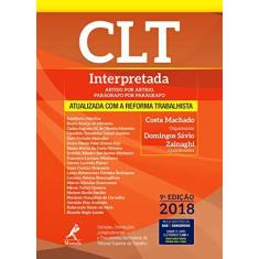 Imagem de CLT Interpretada - Artigo Por Artigo, Parágrafo Por Parágrafo - 9ª Ed. 2018 - Zainaghi, Domingos Sávio - 9788520456606