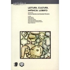 Imagem de Leitura, Cultura, Infância: Lobato - Col. Leitura e Formação - Ferreira, Norma Sandra De Almeida - 9788526015753