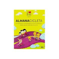 Imagem de Almanacicleta - o Incrível Almanaque de Atividades Para Quem Ama Bicicleta - Editora Mol - 9788566566031