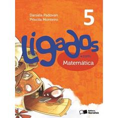 Imagem de Ligados.com. Matemática 5º Ano - Daniela Padovan - 9788502630277