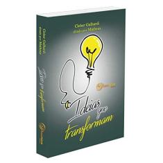 Imagem de Ideias Que Transformam - Galhardi, Cleber; - 9788583530626