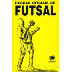 Imagem de Regras Oficiais de Futsal 2007 - Sprint - 9788585031107