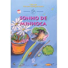 Imagem de Sonho de Minhoca - Col. Mindinho e Seu Vizinho - Conforme a Nova Ortografia - Jaf, Ivan - 9788535705546