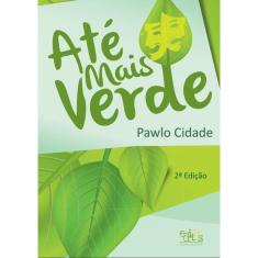 Imagem de Até Mais Verde - Pawlo Cidade - 9788574553801