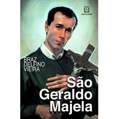 Imagem de São Geraldo Majela - Braz Delfino Vierira - 9788572001458