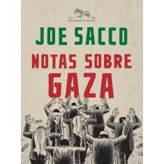 Imagem de Notas Sobre Gaza - Sacco, Joe - 9788535917178