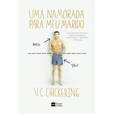 Imagem de Uma Namorada Para Meu Marido - Chickering, V. C. - 9788569514152
