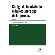 Imagem de Código da Insolvência e da Recuperação de Empresas - Anotado - Luis Manuel Teles De Menezes Leitao - 9789724070995