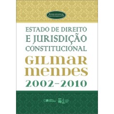 Imagem de Estado De Direito E Jurisdição Constitucional - 2002/2010 - Série Idp - Mendes, Gilmar Ferreira - 9788502095113