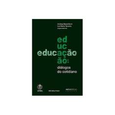 Imagem de Educação - Diálogos do Cotidiano - Andrea Beremblum, Lia Maria Teixeira De Oliveira. - 9788588642386