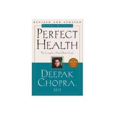 Imagem de Perfect Health--Revised and Updated: The Complete Mind Body Guide - Capa Comum - 9780609806944