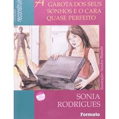 Imagem de A Garota dos seus Sonhos e o Cara Quase Perfeito / Caixa de Pandora - Col. Reconstruir - Rodrigues, Sônia - 9788572084178