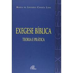 Imagem de Exegese Bíblica. Teoria e Prática - Maria De Lourdes Corrêa Lima - 9788535637496