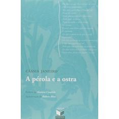 Imagem de A Pérola e a Ostra - Janeiro, Cássia - 9788576860174