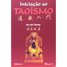 Imagem de Iniciação ao Taoismo - Vol. II - Cherng, Wu Jyh - 9788574781747