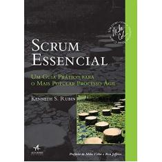 Imagem de Scrum Essencial: Um Guia Prático Para O Mais Popular Processo Ágil - Kenneth S. Rubin - 9788550801858