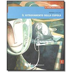 Imagem de Il ritrovamento della cupola. Livello intermedio - Renata Carloni - 9788877156488