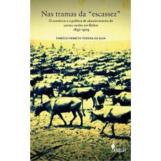 Imagem de Nas Tramas Da "Escassez" - Capa Comum - 9788579392238