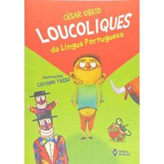 Imagem de Loucoliques da Língua Portuguesa - Luís Dill; - 9788510063104