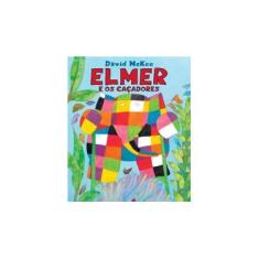 Imagem de Elmer e os Cacadores - 2ª Ed. - Mckee, David - 9788578271909