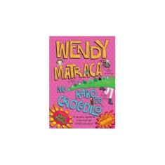 Imagem de Wendy Matraca no Rabo do Crocodilo - Wendy Meddour - 9788576836223