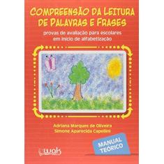 Imagem de Compreensão da Leitura de Palavras e Frases: Prova de Avaliação para Escolares em Início de Alfabetização - Simone Aparecida Capellini, Adriana Marques De Oliveira - 9788578542726