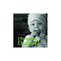 Imagem de Obrigado, Doutor! - Capa Dura - 9788588948112