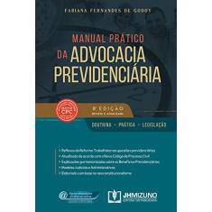 Imagem de Manual Prático da Advocacia Previdenciária - 8ª Ed. 2018 - Godoy,fabiana Fernandes De - 9788577893867