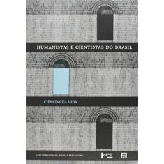 Imagem de Humanistas e Cientistas do Brasil. Ciências da Vida - Luiz Edmundo De Magalhães - 9788531415289