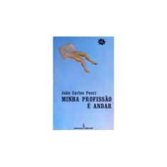 Imagem de Minha Profissão É Andar - Pecci, Joao Carlos - 9788532301093