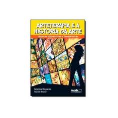 Imagem de Arteterapia E A Historia Da Arte - Capa Comum - 9788578541705
