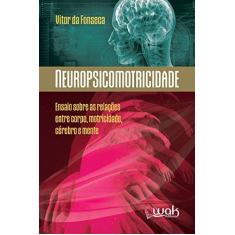 Imagem de Neuropsicomotricidade - Vítor Da Fonseca - 9788578544119