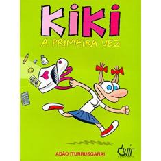 Imagem de Kiki - A Primeira Vez - Iturrusgarai, Adao - 9788575320464