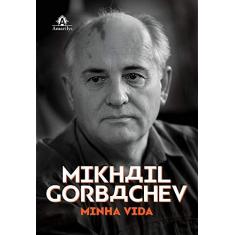 Imagem de Mikhail Gorbachev - Minha Vida - Gorbachev, Mikhail - 9788520439456