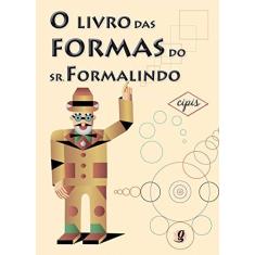 Imagem de Livro das Formas do Sr. Formalindo, O - Marcelo Cipis - 9788526015531