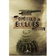 Imagem de O Pêndulo de Euclides - Fonseca, Aleilton; - 9788528614022