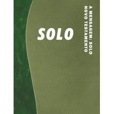 Imagem de A Mensagem - Solo - Novo Testamento - Verde - Johnson, Jan ; Peterson, Eugene H. - 9788581580111