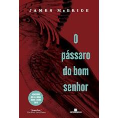 Imagem de O Pássaro do Bom Senhor - James Mcbride - 9788528620405