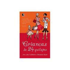 Imagem de Crianças de 24-quilates - Goldstein, Judy; Stuart, Sebastian - 9788501078100