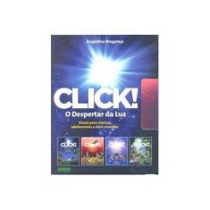 Imagem de Click - o Despertar da Luz ( 4 Volumes ) - Bragança,angiolina - 9788556040022