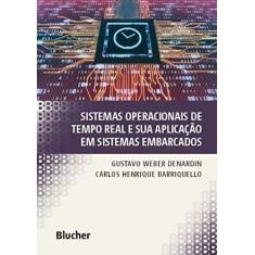 Imagem de Sistemas Operacionais de Tempo Real e sua Aplicação em Sistemas Embarcados - Gustavo Weber Denardin - 9788521213963