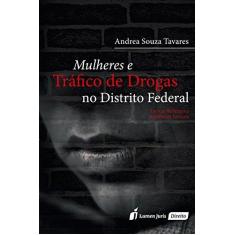 Imagem de Mulheres e Tráfico de Drogas no Distrito Federal - Andréa Souza Tavares - 9788584406173