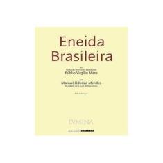 Imagem de Eneida Brasileira - Tradução Poética da Epopéia - Ed. Bilíngue - Virgilio; Virgilio, Publio Maron - 9788526808003