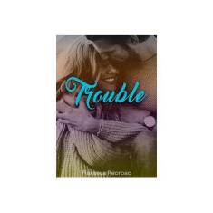 Imagem de Trouble - Rafaela Pedroso - 9788592046798