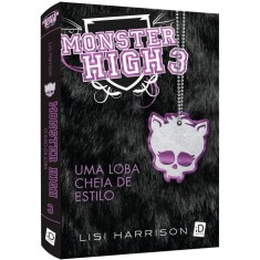 Imagem de Monster High 3 - Uma Loba Cheia De Estilo - Harrison, Lisi - 9788516054823