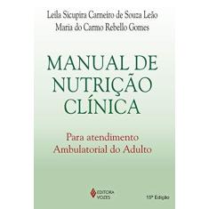 Imagem de Manual de Nutrição Clínica - Leão, Leila Sicupira Carneiro De Souza; Gomes, Maria Do Carmo Rebello - 9788532629197