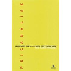 Imagem de Psicanálise - Elementos Para A Clínica Contemporânea - Figueiredo, Luis Claudio Mendonça - 9788571372139